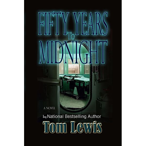 Fifty Years to Midnight / McBryde Publishing, LLC, Tom Lewis