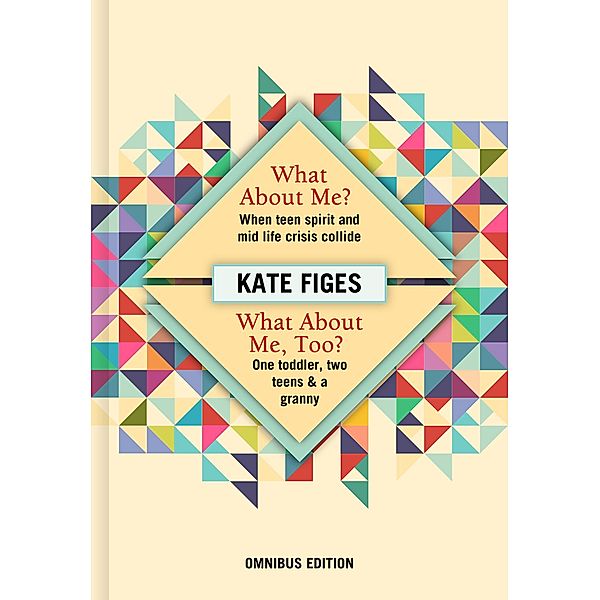 Figes, K: What About Me?' and 'What About Me, Too?', Kate Figes