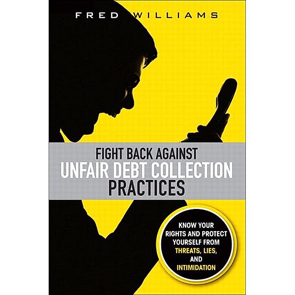 Fight Back Against Unfair Debt Collection Practices, Fred Williams