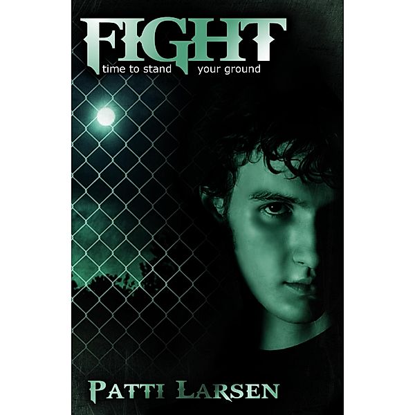 Fight (Book Three, The Hunted) / Patti Larsen, Patti Larsen