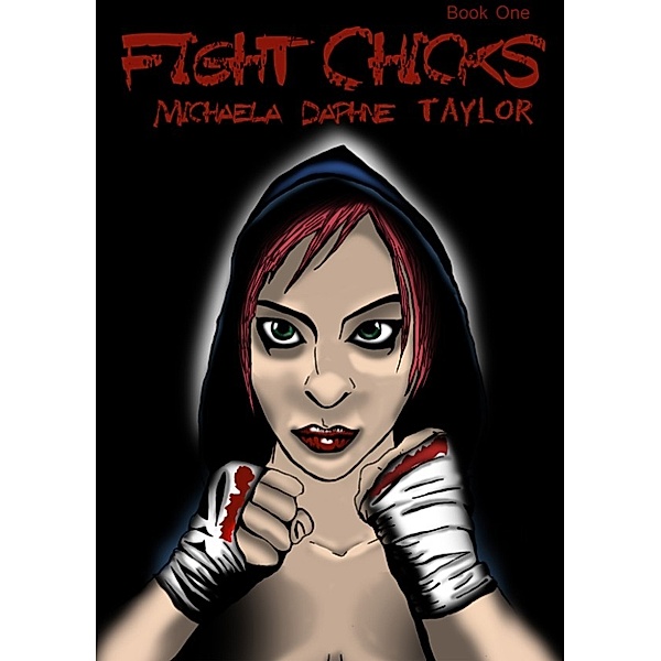 Fight Chicks, Michaela Daphne Taylor
