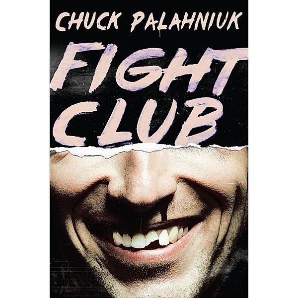Fight Club: A Novel, Chuck Palahniuk