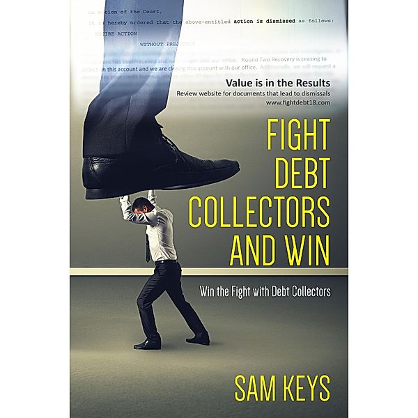 Fight Debt Collectors and Win, Sam Keys