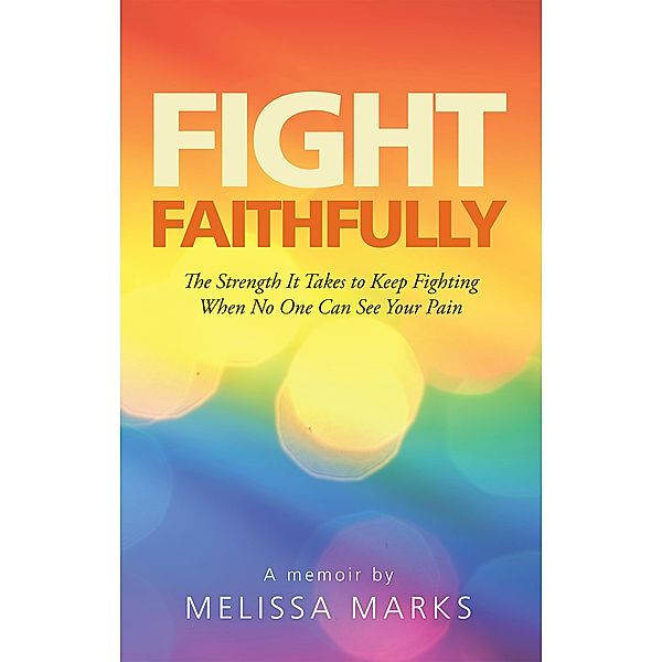 Fight Faithfully, Melissa Marks