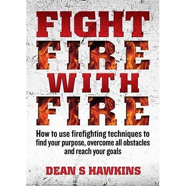 Fight Fire With Fire, Dean Hawkins
