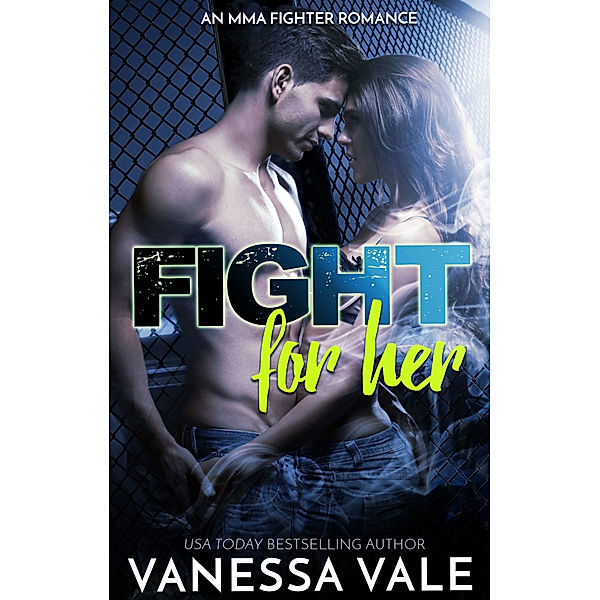 Fight For Her, Vanessa Vale