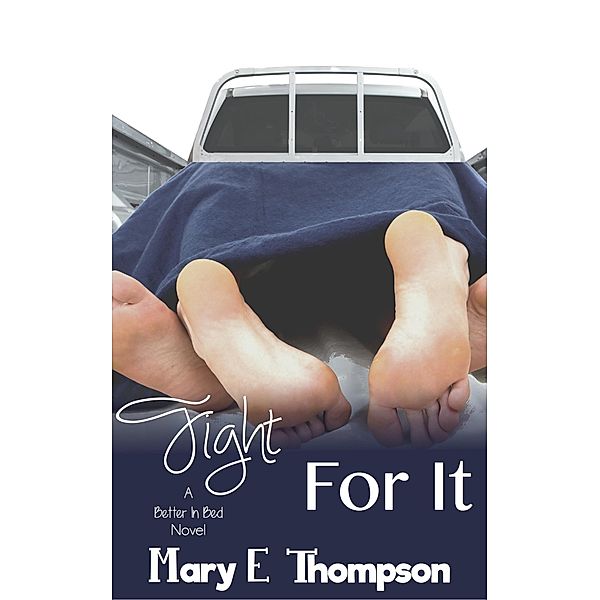 Fight For It / Mary E Thompson, Mary E Thompson