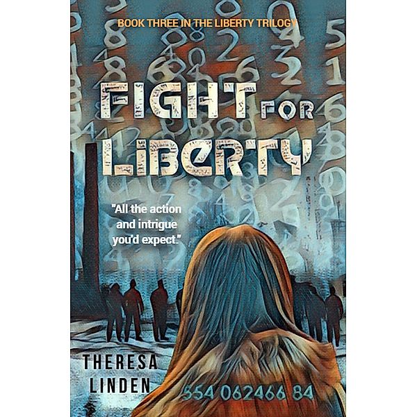 Fight for Liberty (Chasing Liberty trilogy, #3) / Chasing Liberty trilogy, Theresa Linden