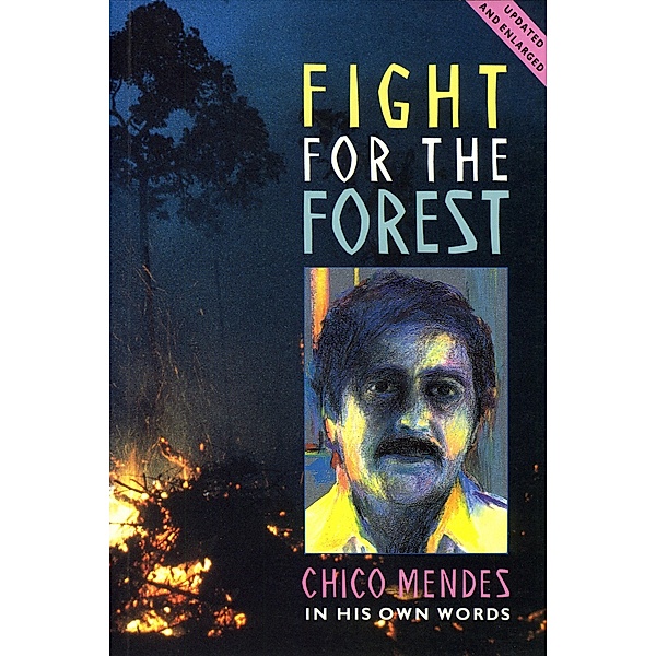 Fight for the Forest 2nd Edition, Chico Mendez