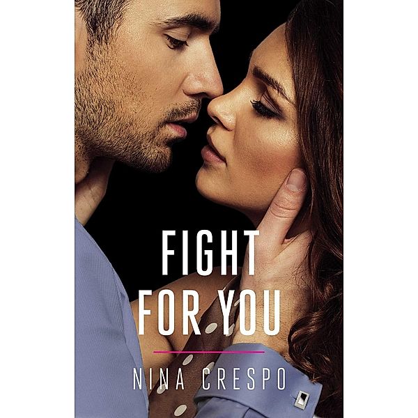 Fight for You, Nina Crespo