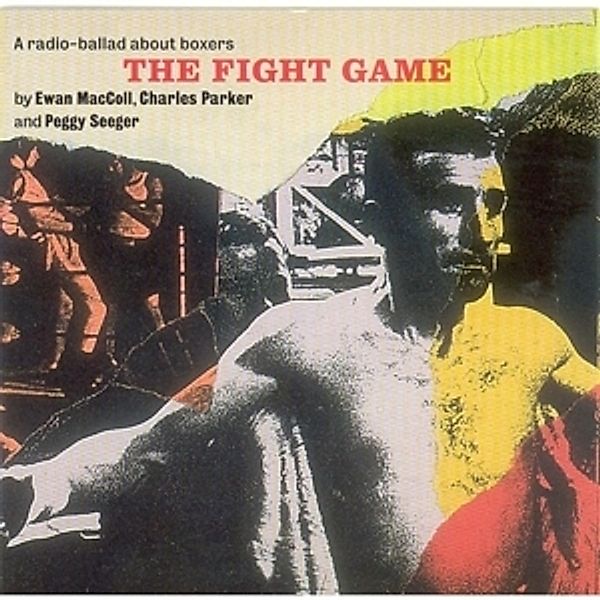 Fight Game, Ewan MacColl, Charles Parker, Peggy Seeger