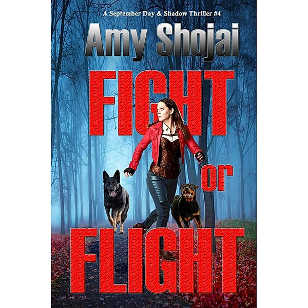 Fight Or Flight (September Day, #4) / September Day, Amy Shojai