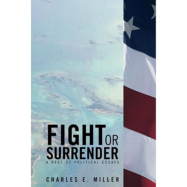 Fight or Surrender, Charles E. Miller