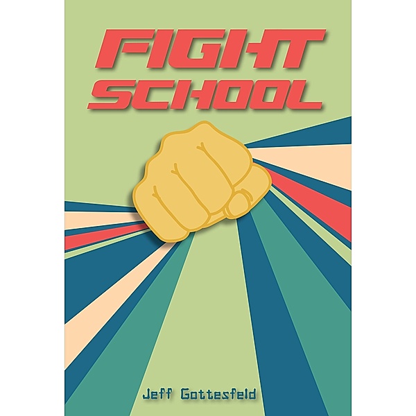 Fight School, Gottesfeld Jeff Gottesfeld