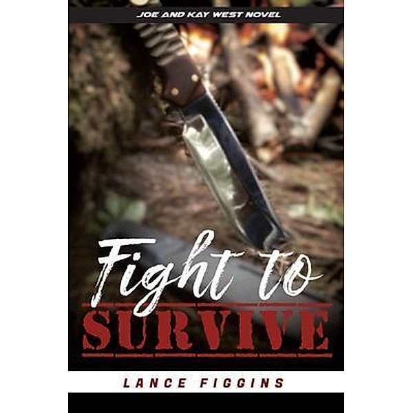 Fight to Survive / Writers Apex, Lance Figgins