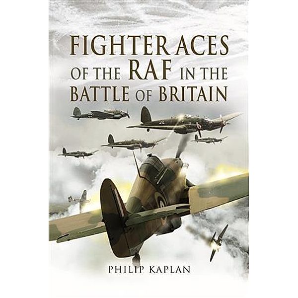 Fighter Aces of the RAF in the Battle of Britain, Philip Kaplan