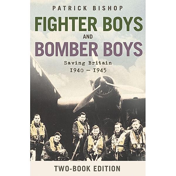 Fighter Boys and Bomber Boys, Patrick Bishop