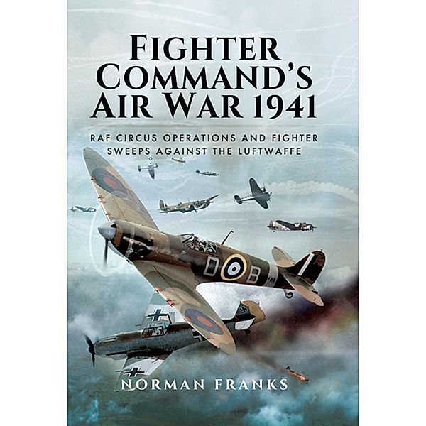 Fighter Command's Air War 1941, Norman Franks