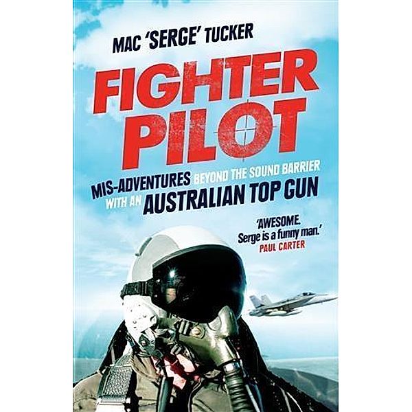 Fighter Pilot, Mac 'Serge' Tucker