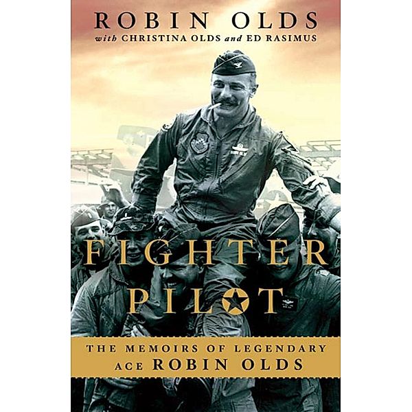 Fighter Pilot, Christina Olds, Robin Olds, Ed Rasimus