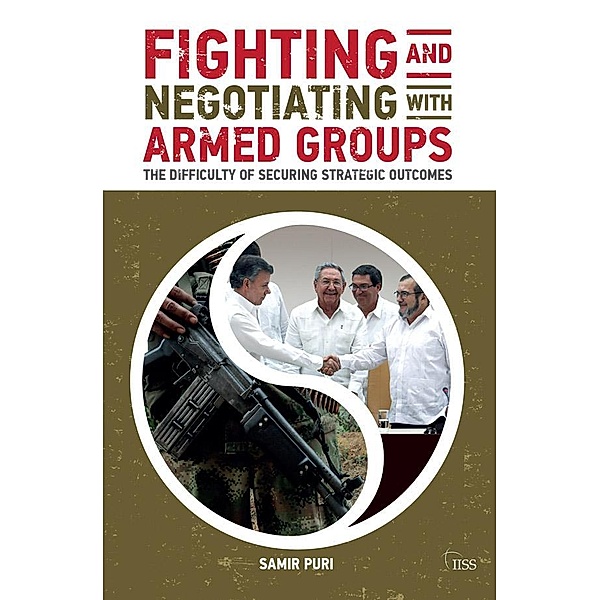 Fighting and Negotiating with Armed Groups, Samir Puri