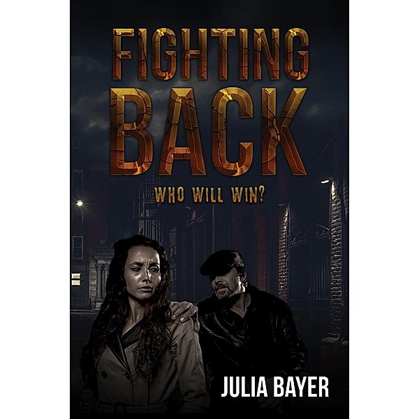 Fighting Back / Austin Macauley Publishers, Julia Bayer