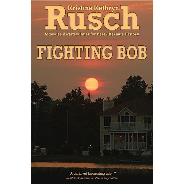 Fighting Bob, Kristine Kathryn Rusch