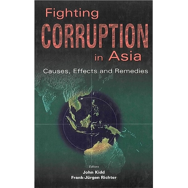Fighting Corruption In Asia: Causes, Effects And Remedies