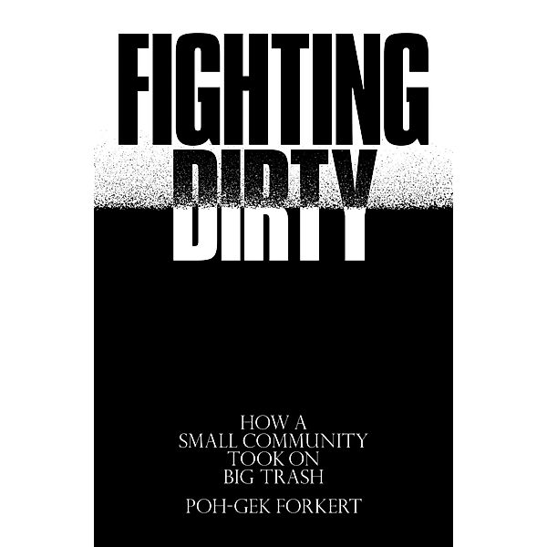 Fighting Dirty, Poh-Gek Forkert