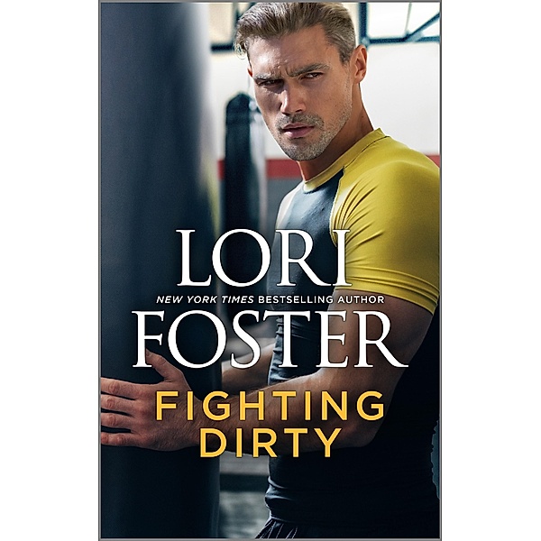 Fighting Dirty / An Ultimate Novel Bd.4, Lori Foster