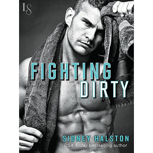 Fighting Dirty / Worth the Fight Bd.5, Sidney Halston