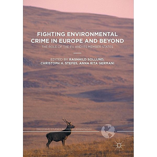 Fighting Environmental Crime in Europe and Beyond / Palgrave Studies in Green Criminology