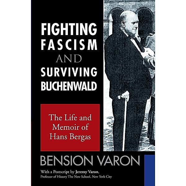 Fighting Fascism and Surviving Buchenwald, Bension Varon