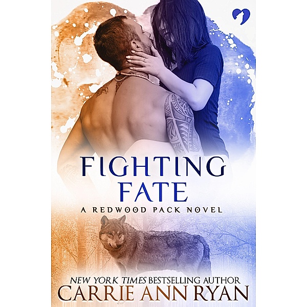 Fighting Fate (Redwood Pack, #6) / Redwood Pack, Carrie Ann Ryan