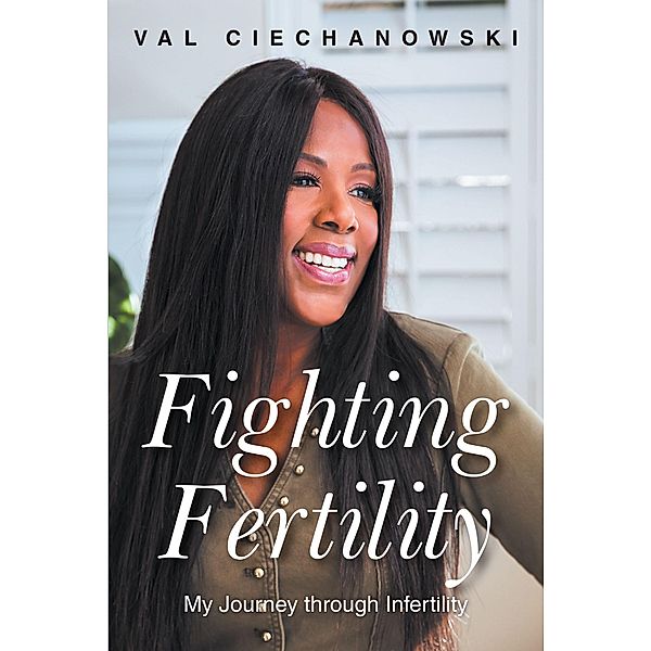 Fighting Fertility, Val Ciechanowski