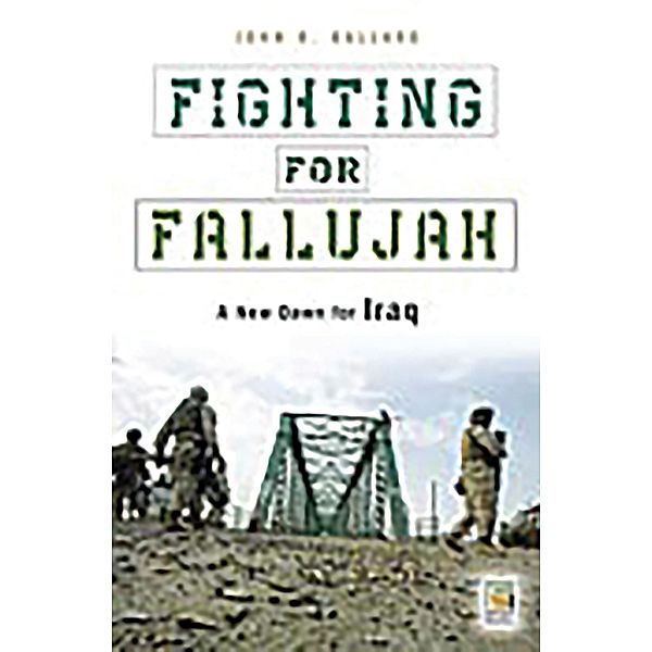 Fighting for Fallujah, John R. Ballard