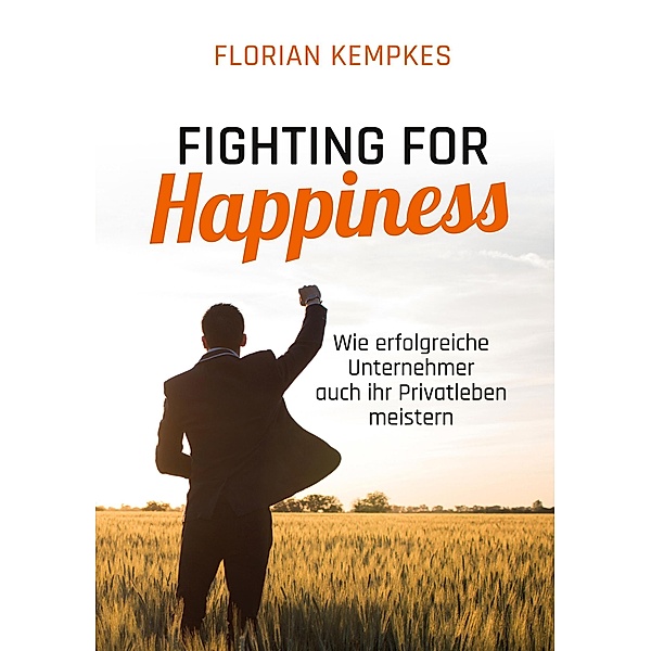 Fighting for Happiness, Florian Kempkes