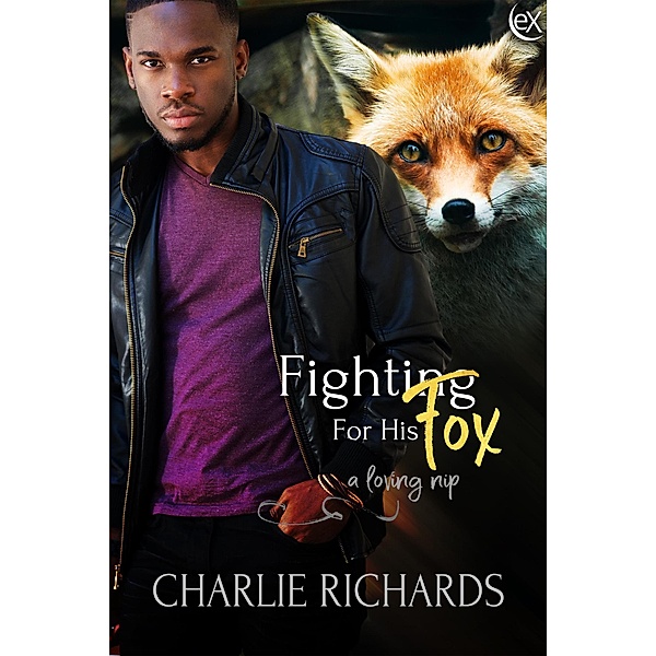 Fighting for his Fox (A Loving Nip, #23) / A Loving Nip, Charlie Richards