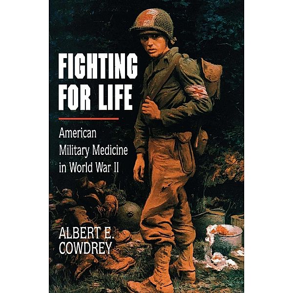 Fighting For Life, Albert E. Cowdrey