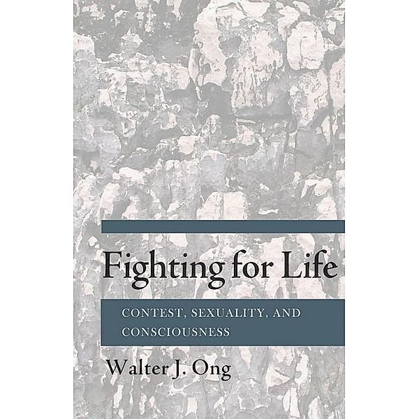 Fighting for Life, Walter J. Ong