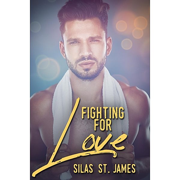 Fighting For Love, Silas St. James