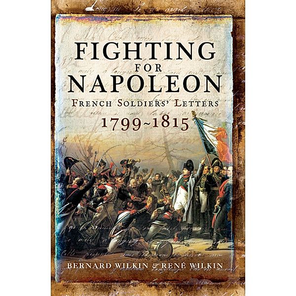 Fighting for Napoleon, Bernard Wilkin