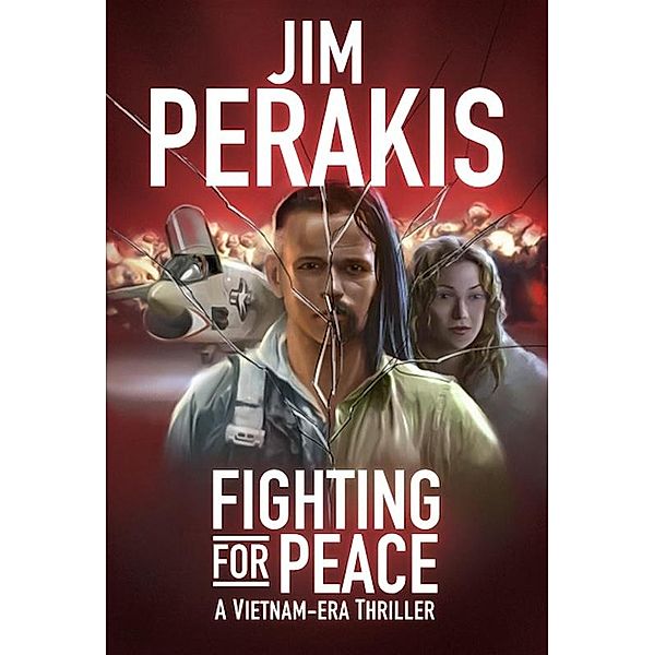 Fighting for Peace, Jim Perakis