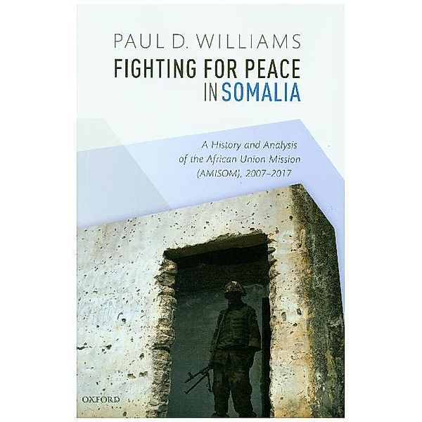 Fighting for Peace in Somalia, Paul D. Williams