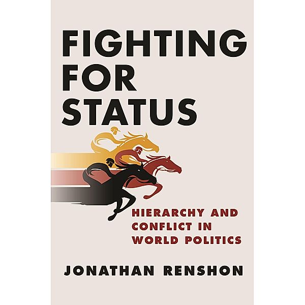 Fighting for Status, Jonathan Renshon