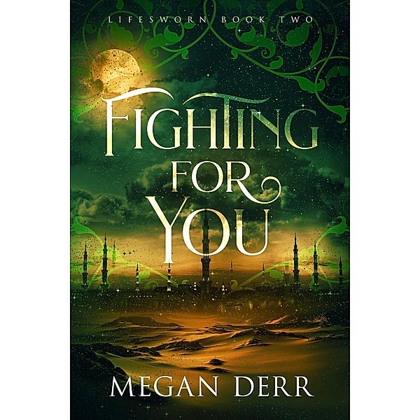 Fighting for You (Lifesworn, #2), Megan Derr