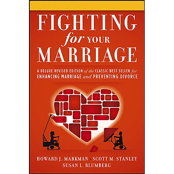 Fighting for Your Marriage, Susan L. Blumberg, Scott M. Stanley, Howard J. Markman