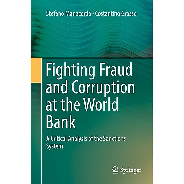 Fighting Fraud and Corruption at the World Bank, Stefano Manacorda, Costantino Grasso
