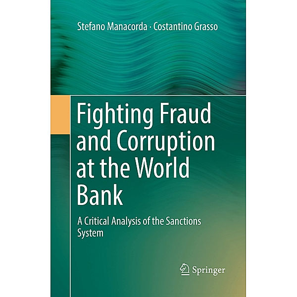 Fighting Fraud and Corruption at the World Bank, Stefano Manacorda, Costantino Grasso