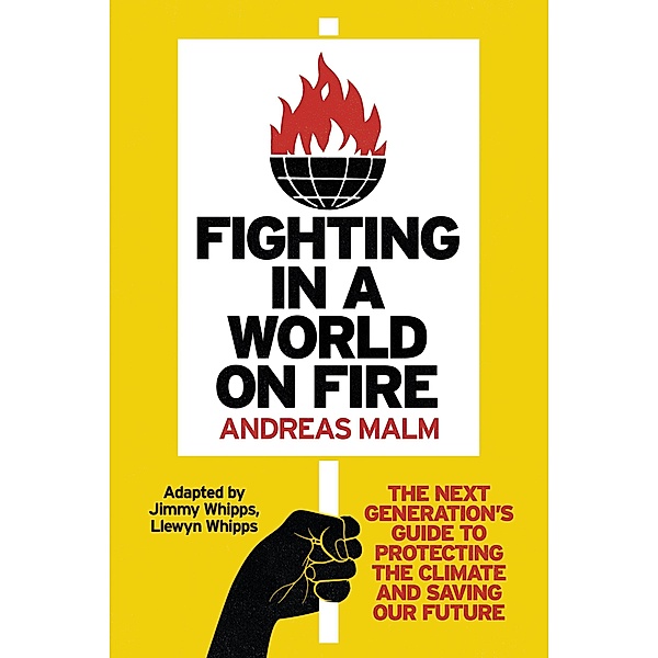 Fighting in a World on Fire, Andreas Malm